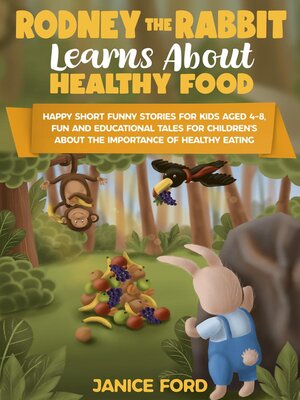 cover image of Rodney the Rabbit Learns About Healthy Food